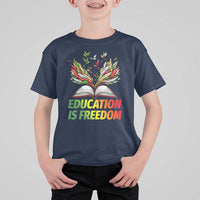 Education Is Freedom T Shirt For Kid Inspirational Black Teacher Gift - Wonder Print Shop