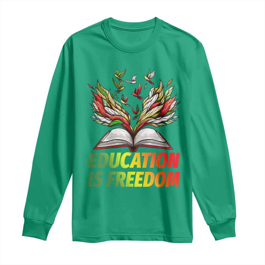 Education Is Freedom Long Sleeve Shirt Inspirational Black Teacher Gift - Wonder Print Shop
