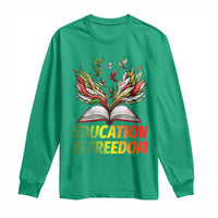 Education Is Freedom Long Sleeve Shirt Inspirational Black Teacher Gift - Wonder Print Shop
