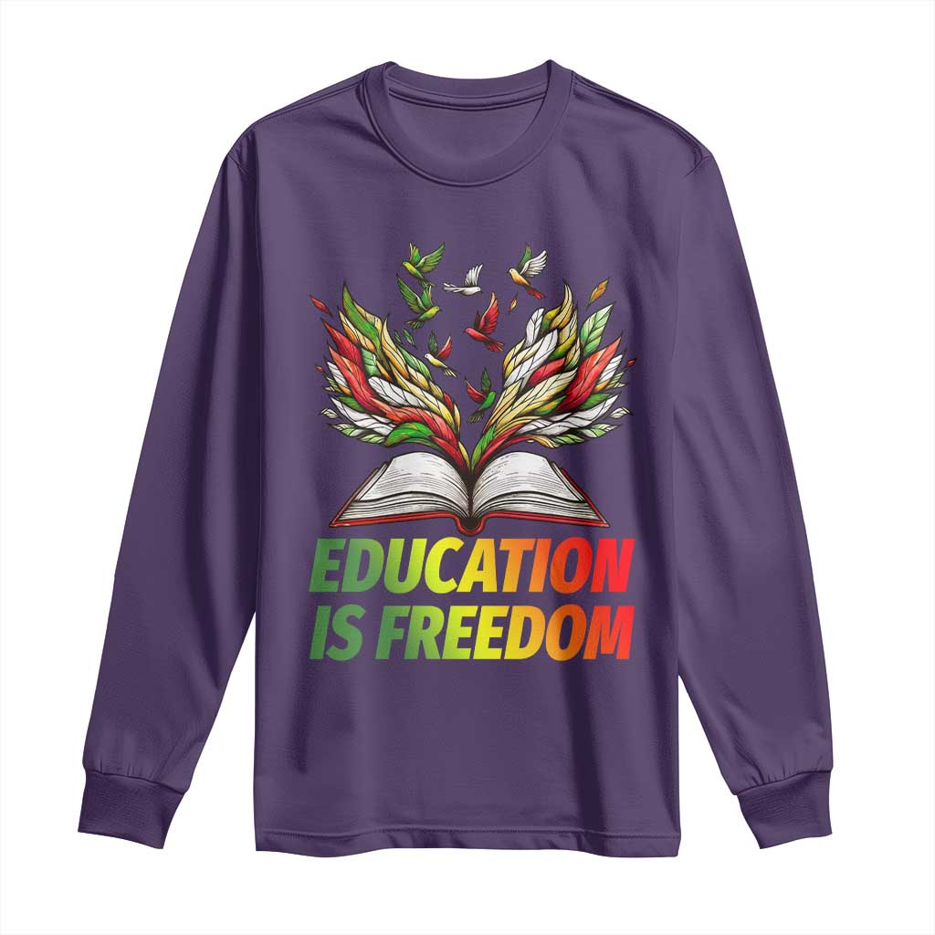 Education Is Freedom Long Sleeve Shirt Inspirational Black Teacher Gift - Wonder Print Shop
