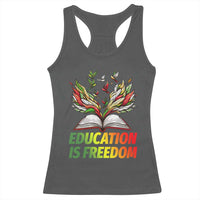 Education Is Freedom Racerback Tank Top Inspirational Black Teacher Gift - Wonder Print Shop