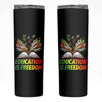 Education Is Freedom Skinny Tumbler Inspirational Black Teacher Gift - Wonder Print Shop