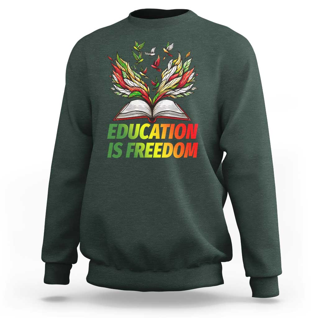 Education Is Freedom Sweatshirt Inspirational Black Teacher Gift - Wonder Print Shop