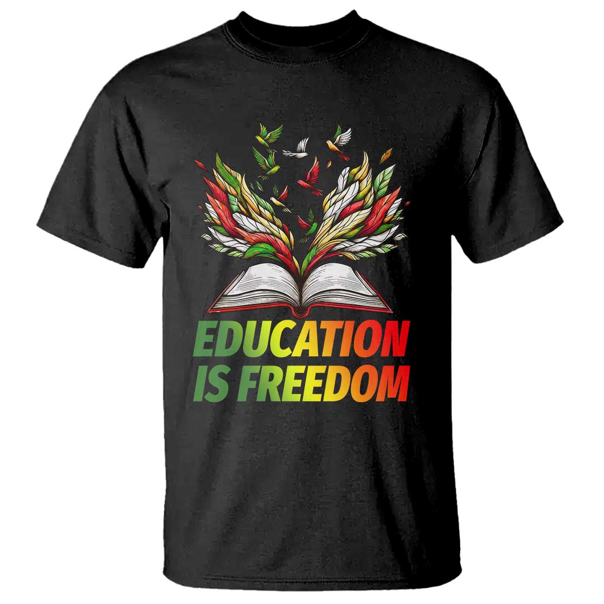 Education Is Freedom T Shirt Inspirational Black Teacher Gift - Wonder Print Shop