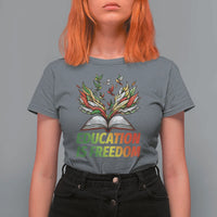 Education Is Freedom T Shirt For Women Inspirational Black Teacher Gift - Wonder Print Shop