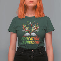 Education Is Freedom T Shirt For Women Inspirational Black Teacher Gift - Wonder Print Shop