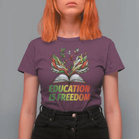 Education Is Freedom T Shirt For Women Inspirational Black Teacher Gift - Wonder Print Shop