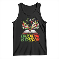 Education Is Freedom Tank Top Inspirational Black Teacher Gift - Wonder Print Shop