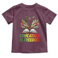 Education Is Freedom Toddler T Shirt Inspirational Black Teacher Gift - Wonder Print Shop