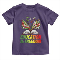 Education Is Freedom Toddler T Shirt Inspirational Black Teacher Gift - Wonder Print Shop