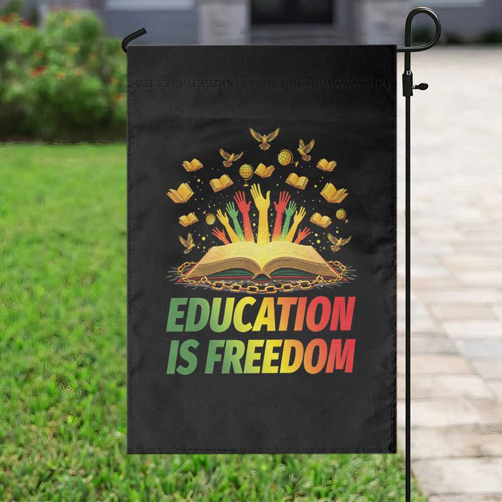 Education Is Freedom Garden Flag Black Education Teacher Gift - Wonder Print Shop