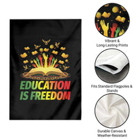 Education Is Freedom Garden Flag Black Education Teacher Gift - Wonder Print Shop