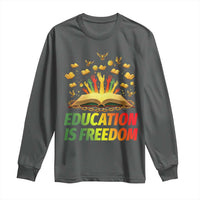 Education Is Freedom Long Sleeve Shirt Black Education Teacher Gift - Wonder Print Shop