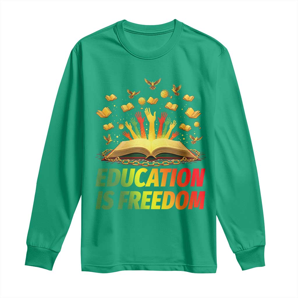 Education Is Freedom Long Sleeve Shirt Black Education Teacher Gift - Wonder Print Shop