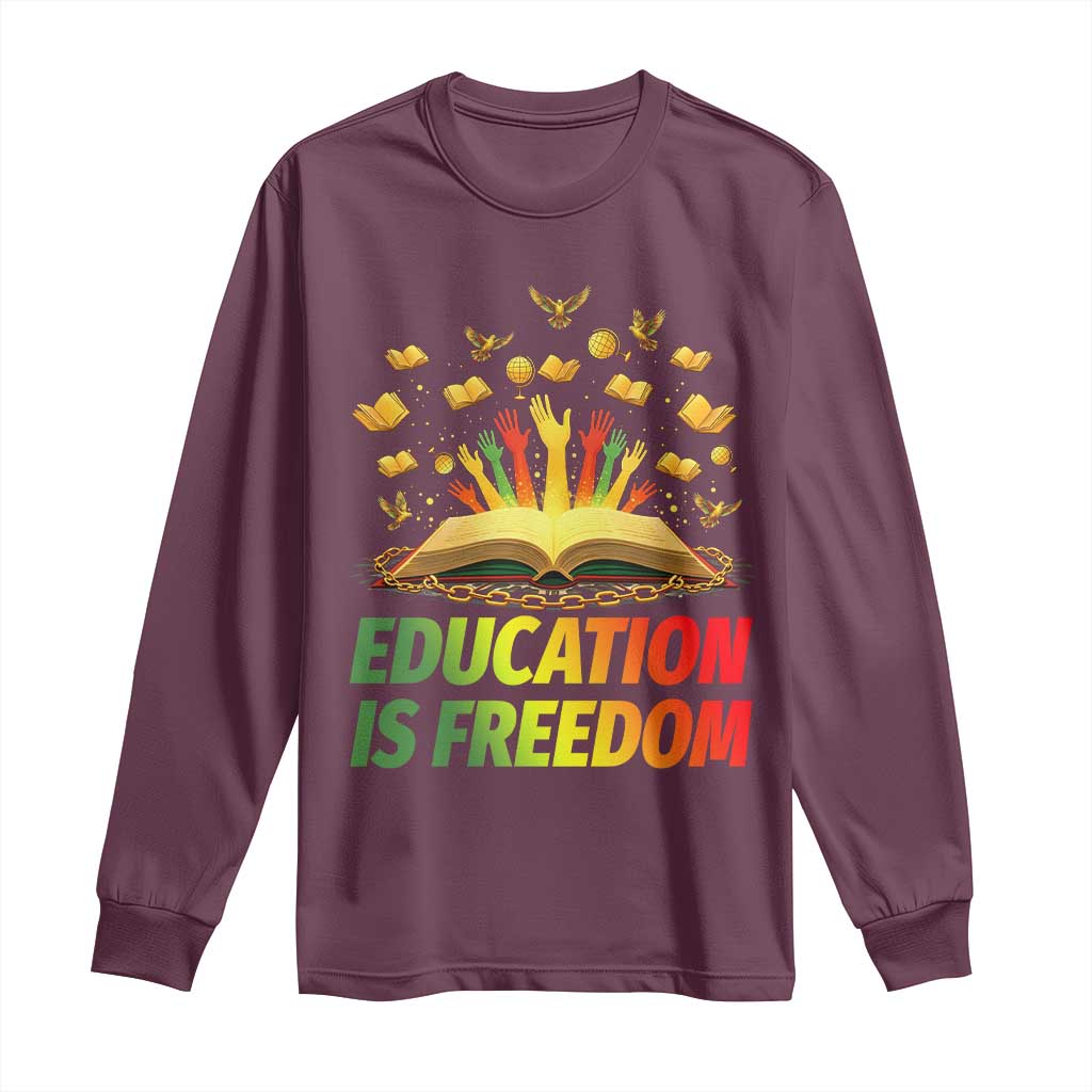 Education Is Freedom Long Sleeve Shirt Black Education Teacher Gift - Wonder Print Shop