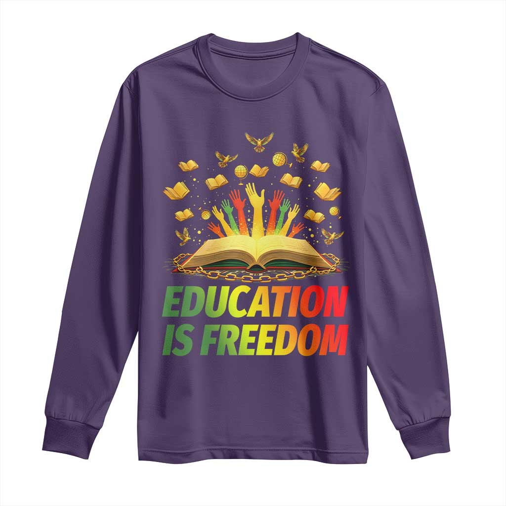 Education Is Freedom Long Sleeve Shirt Black Education Teacher Gift - Wonder Print Shop