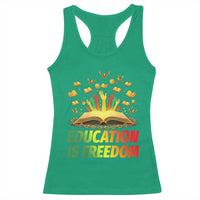 Education Is Freedom Racerback Tank Top Black Education Teacher Gift - Wonder Print Shop