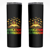 Education Is Freedom Skinny Tumbler Black Education Teacher Gift - Wonder Print Shop
