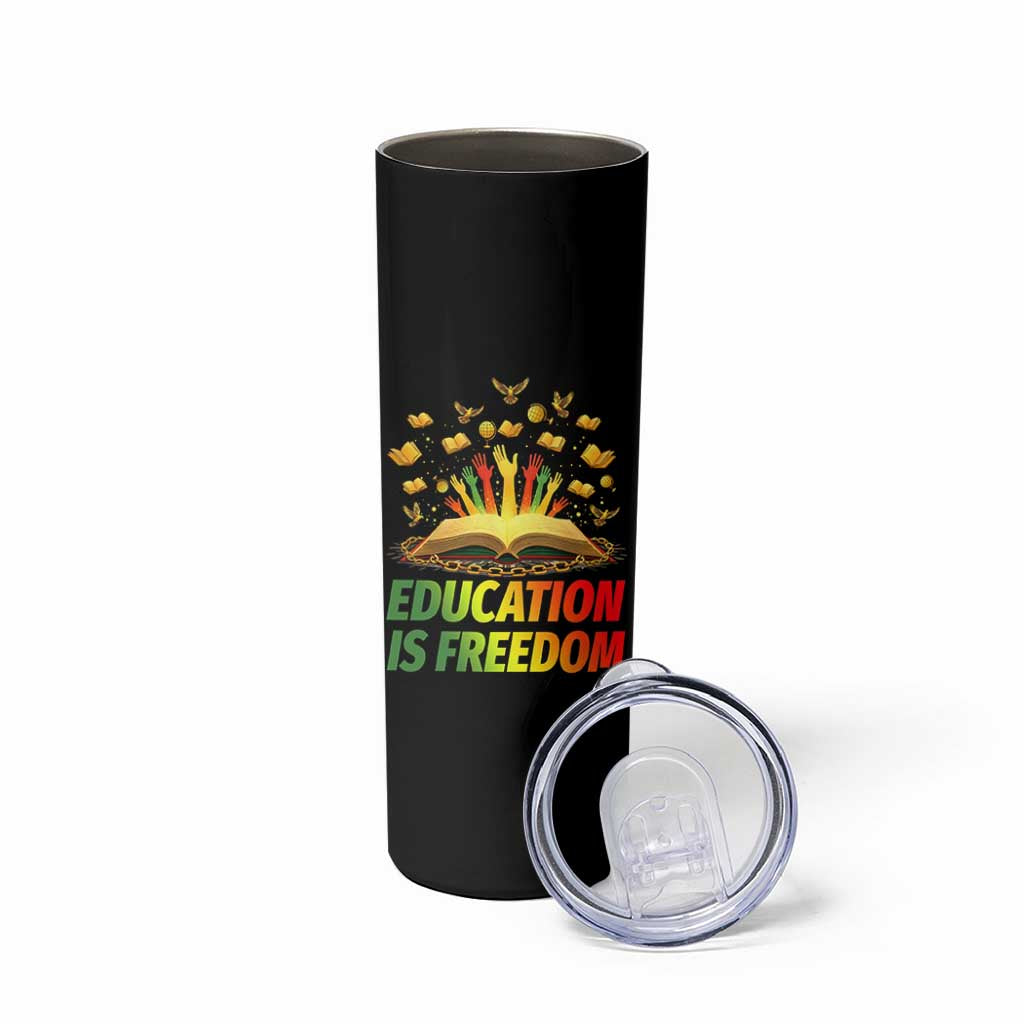 Education Is Freedom Skinny Tumbler Black Education Teacher Gift - Wonder Print Shop
