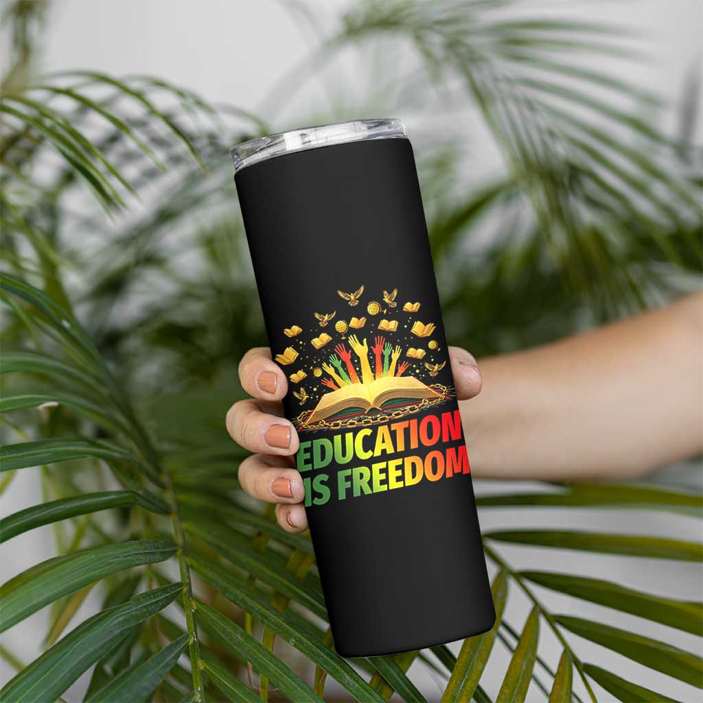 Education Is Freedom Skinny Tumbler Black Education Teacher Gift - Wonder Print Shop