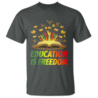 Education Is Freedom T Shirt Black Education Teacher Gift - Wonder Print Shop