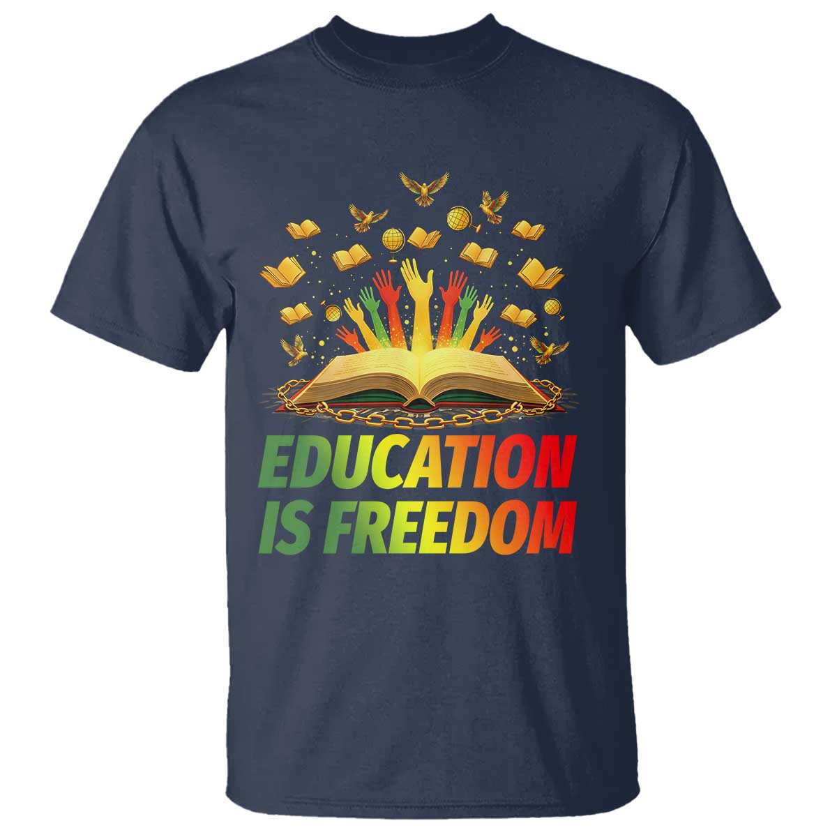 Education Is Freedom T Shirt Black Education Teacher Gift - Wonder Print Shop