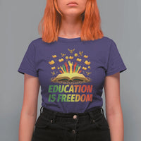 Education Is Freedom T Shirt For Women Black Education Teacher Gift - Wonder Print Shop