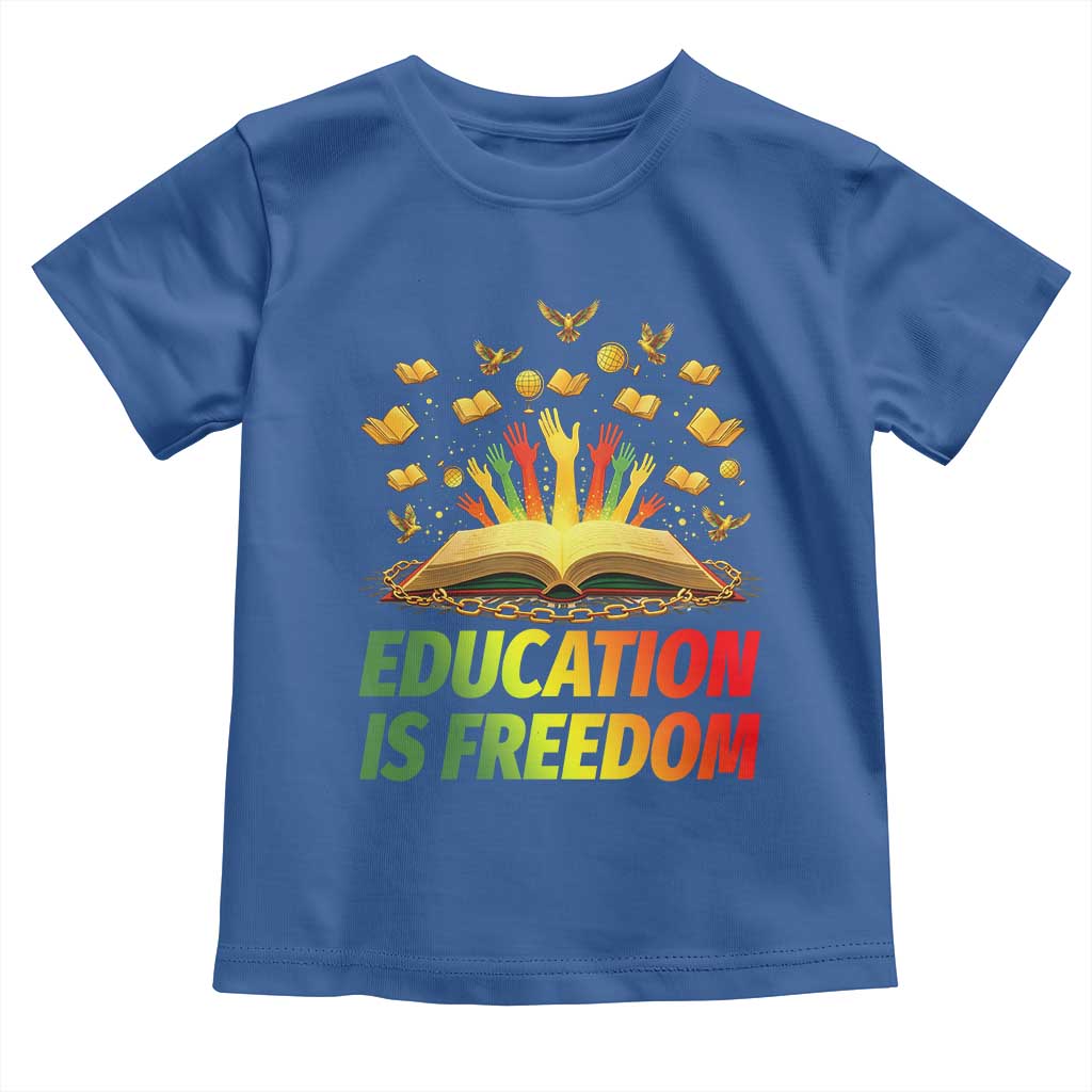 Education Is Freedom Toddler T Shirt Black Education Teacher Gift - Wonder Print Shop