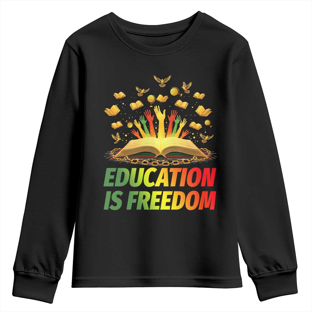 Education Is Freedom Youth Sweatshirt Black Education Teacher Gift - Wonder Print Shop