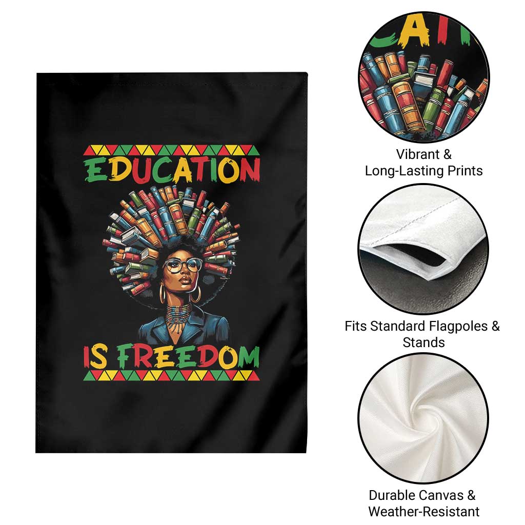Education Is Freedom Garden Flag Black History Month Gift For Teachers - Wonder Print Shop