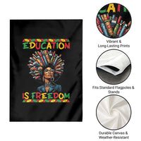 Education Is Freedom Garden Flag Black History Month Gift For Teachers - Wonder Print Shop