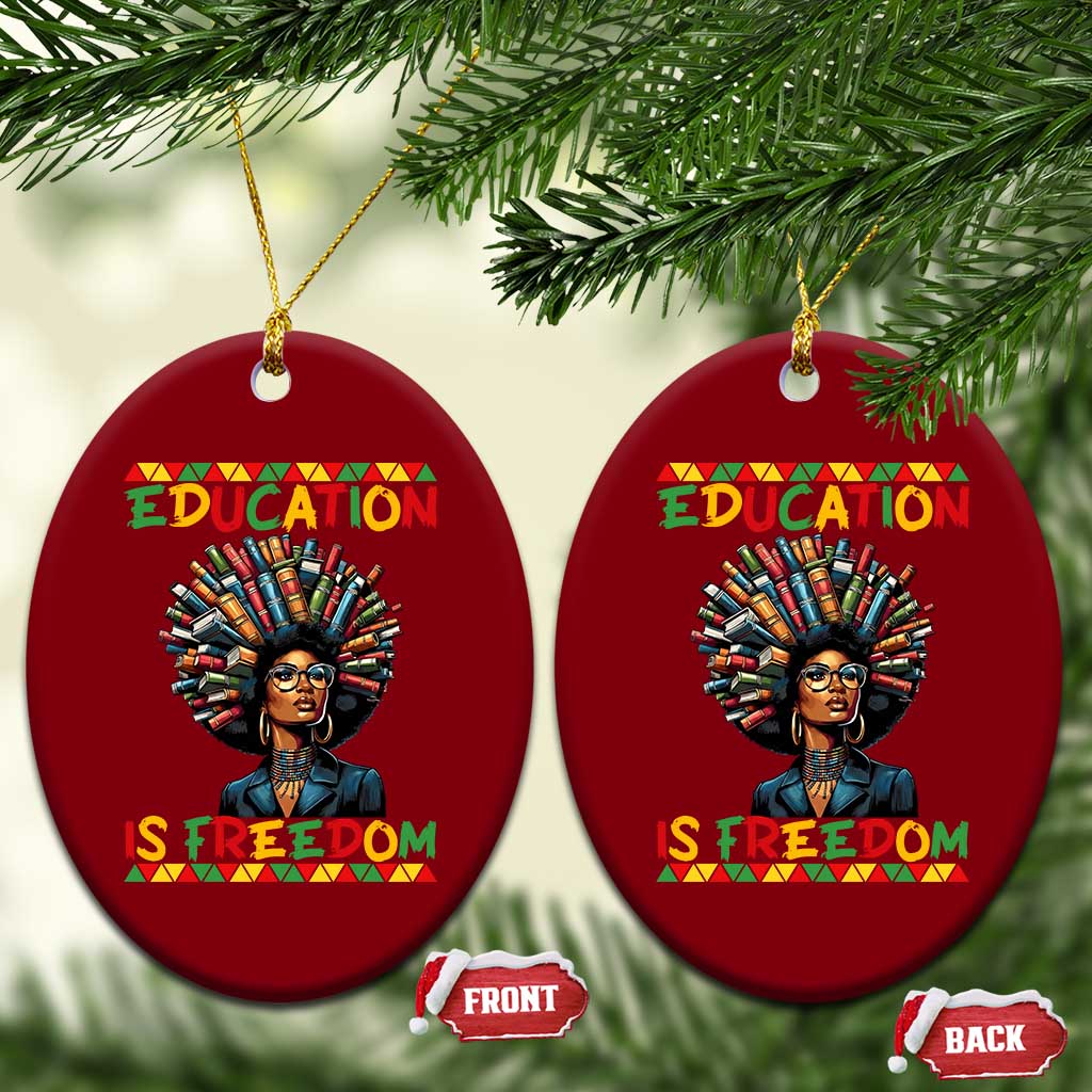 Education Is Freedom Ceramic Ornament Black History Month Gift For Teachers - Wonder Print Shop