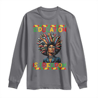 Education Is Freedom Long Sleeve Shirt Black History Month Gift For Teachers - Wonder Print Shop