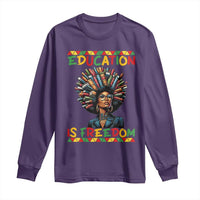 Education Is Freedom Long Sleeve Shirt Black History Month Gift For Teachers - Wonder Print Shop