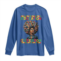 Education Is Freedom Long Sleeve Shirt Black History Month Gift For Teachers - Wonder Print Shop