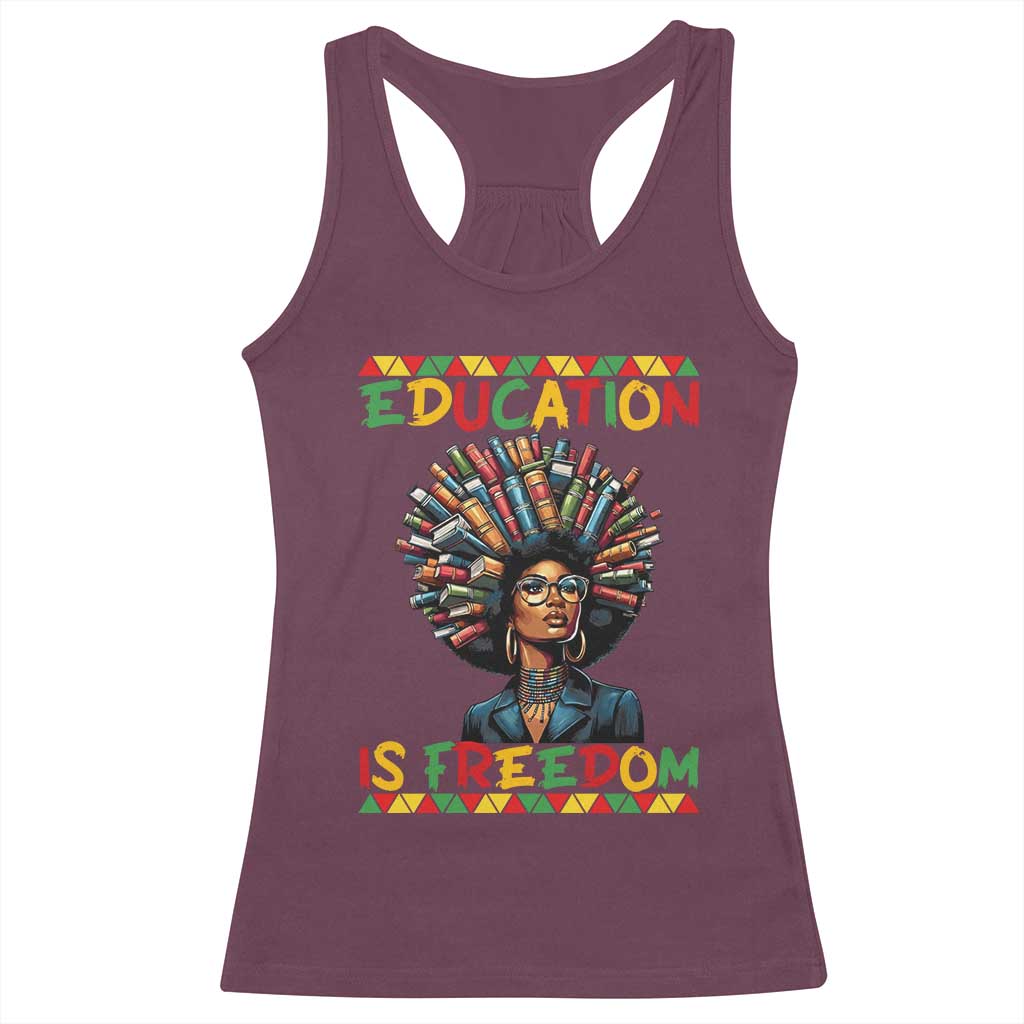 Education Is Freedom Racerback Tank Top Black History Month Gift For Teachers - Wonder Print Shop