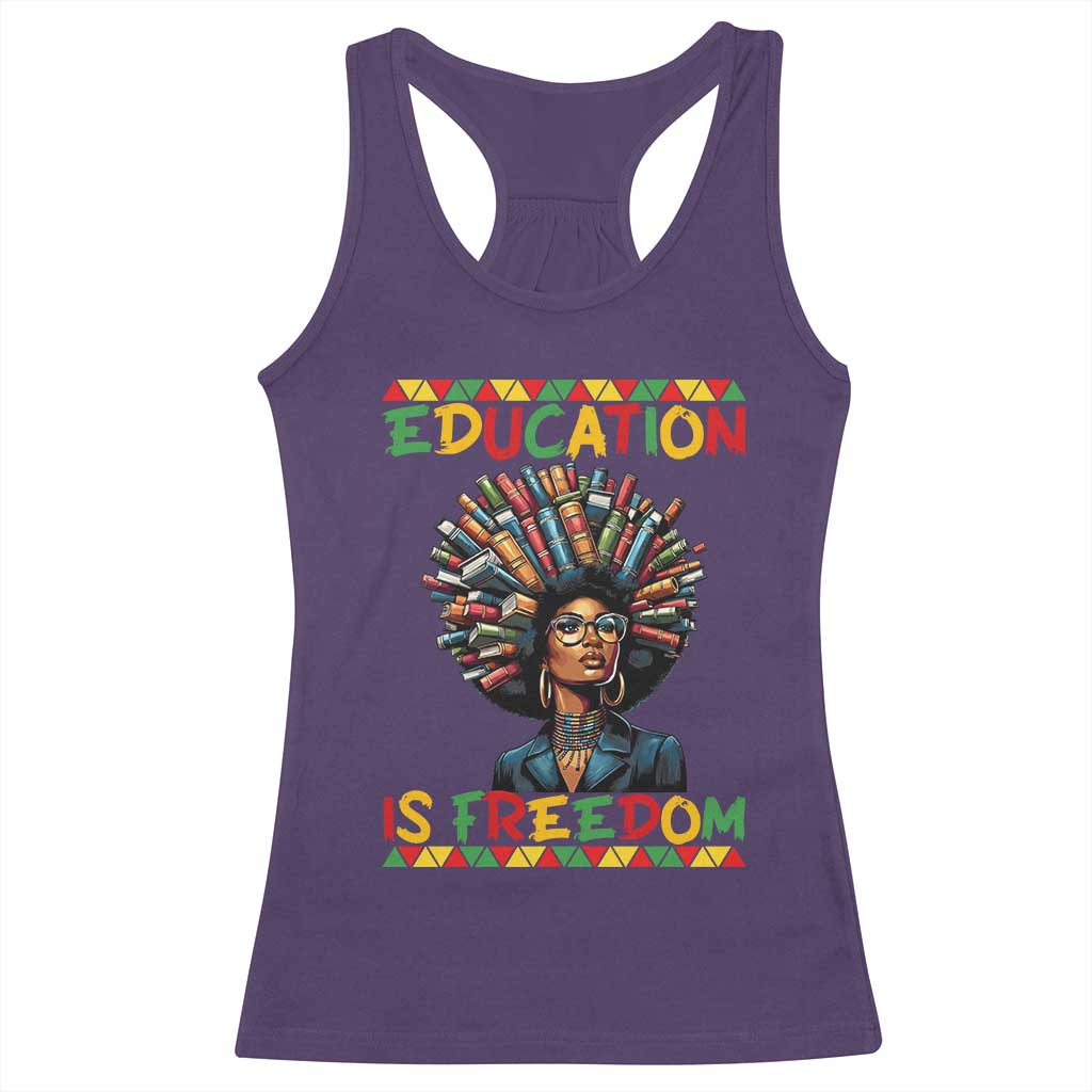Education Is Freedom Racerback Tank Top Black History Month Gift For Teachers - Wonder Print Shop