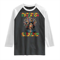 Education Is Freedom Raglan Shirt Black History Month Gift For Teachers - Wonder Print Shop