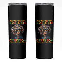 Education Is Freedom Skinny Tumbler Black History Month Gift For Teachers - Wonder Print Shop
