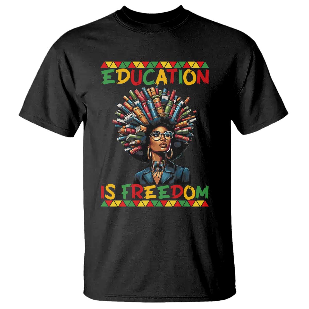 Education Is Freedom T Shirt Black History Month Gift For Teachers - Wonder Print Shop