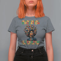 Education Is Freedom T Shirt For Women Black History Month Gift For Teachers - Wonder Print Shop