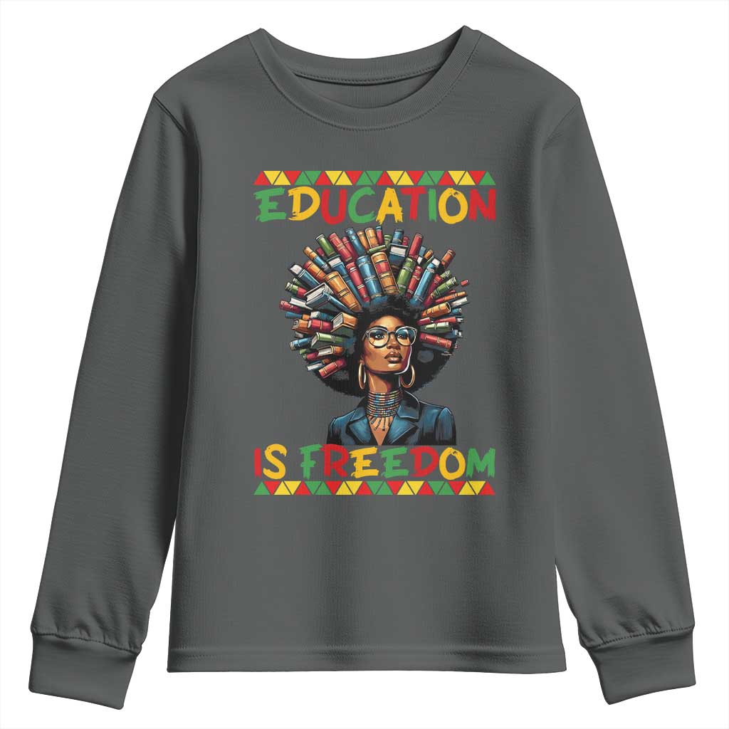 Education Is Freedom Youth Sweatshirt Black History Month Gift For Teachers - Wonder Print Shop