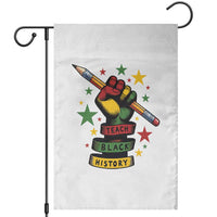 Teach Black History Education Pride Garden Flag Black History Month - Wonder Print Shop