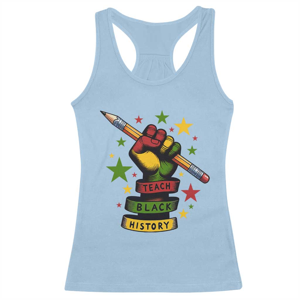 Teach Black History Education Pride Racerback Tank Top Black History Month - Wonder Print Shop