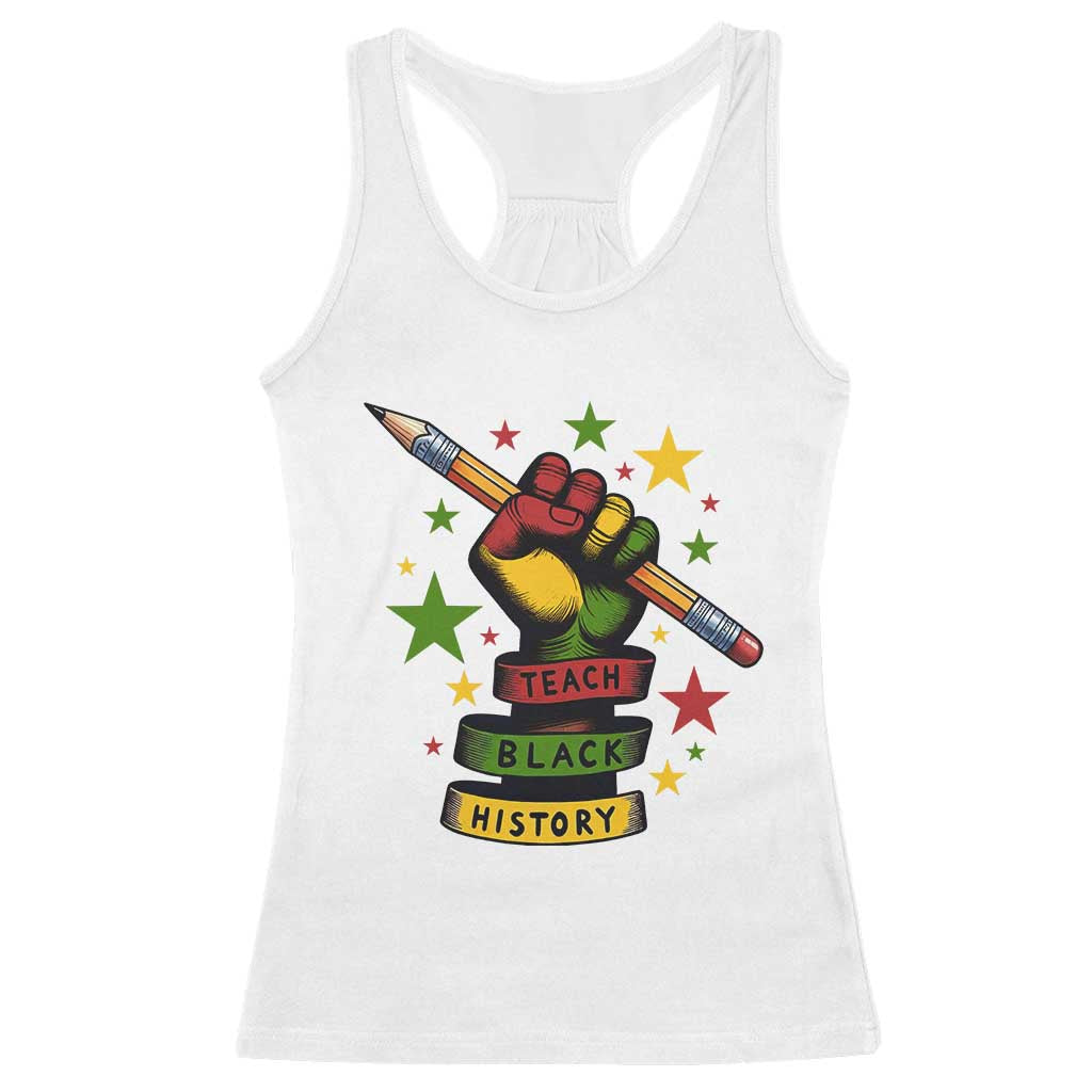 Teach Black History Education Pride Racerback Tank Top Black History Month - Wonder Print Shop
