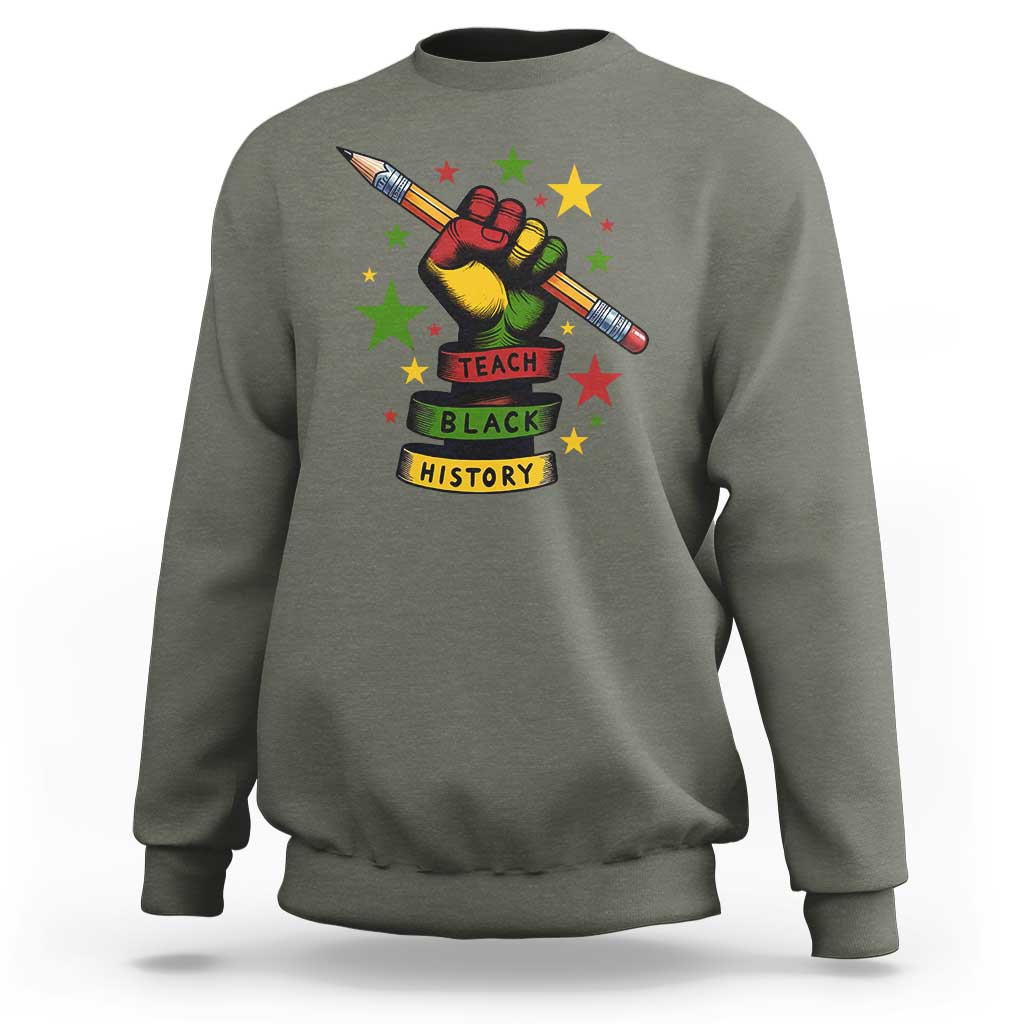 Teach Black History Education Pride Sweatshirt Black History Month - Wonder Print Shop