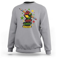 Teach Black History Education Pride Sweatshirt Black History Month - Wonder Print Shop