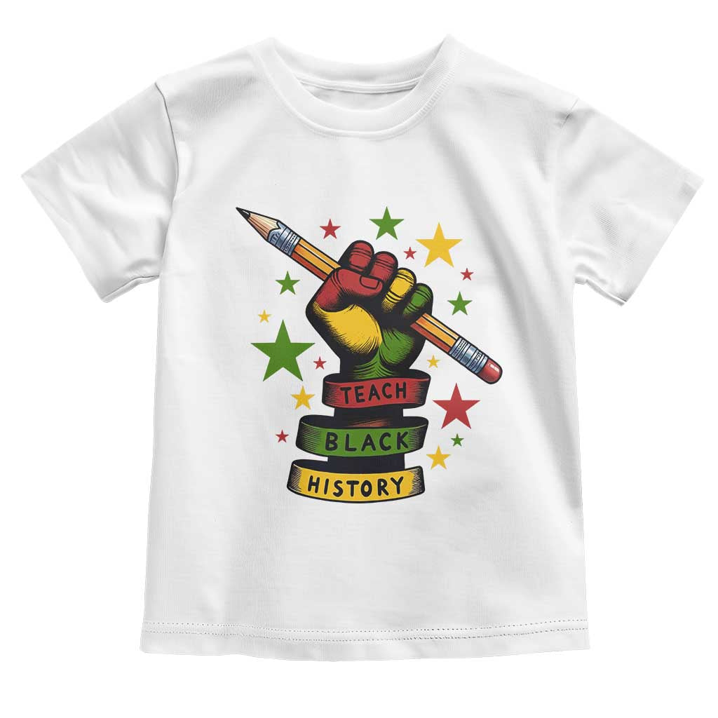 Teach Black History Education Pride Toddler T Shirt Black History Month - Wonder Print Shop