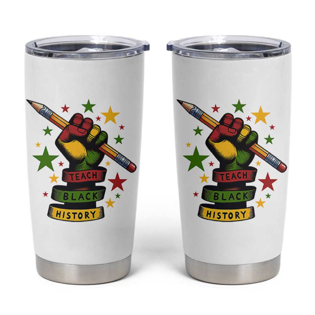 Teach Black History Education Pride Tumbler Cup Black History Month - Wonder Print Shop