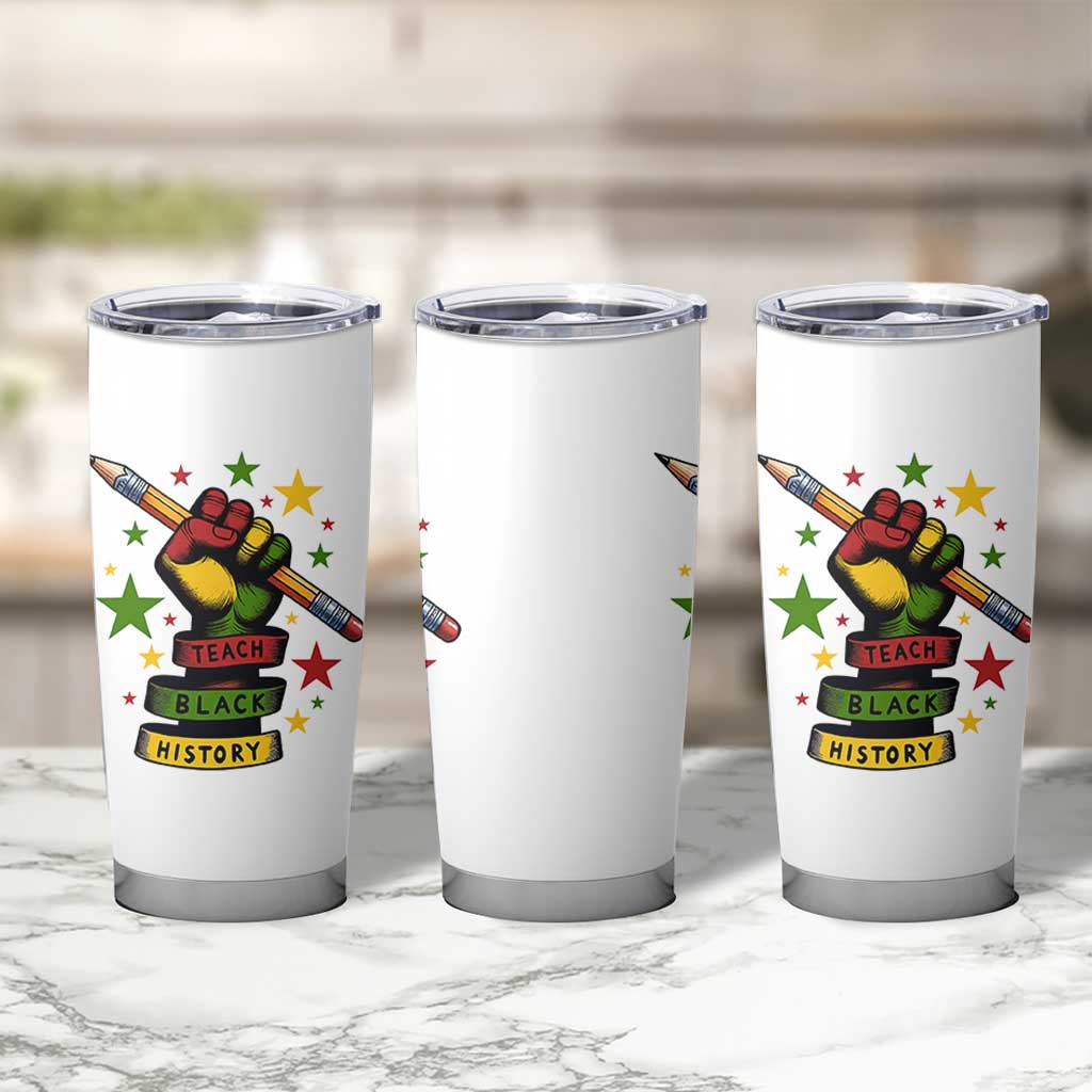 Teach Black History Education Pride Tumbler Cup Black History Month - Wonder Print Shop
